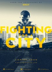 Watch Fighting For A City