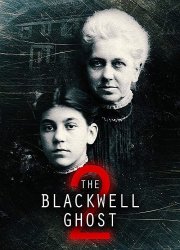 Watch The Blackwell Ghost 2