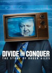 Watch Divide and Conquer: The Story of Roger Ailes