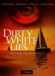 Watch Dirty White Lies