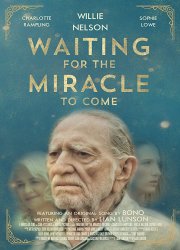 Watch Waiting for the Miracle to Come