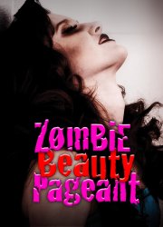 Watch Zombie Beauty Pageant: Drop Dead Gorgeous