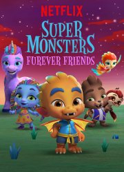 Watch Super Monsters Furever Friends