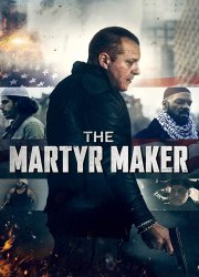 Watch The Martyr Maker