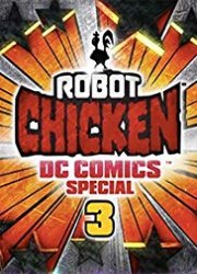 Watch Robot Chicken DC Comics Special 3: Magical Friendship