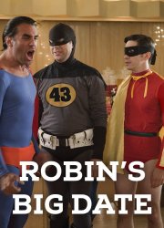 Watch Robin's Big Date