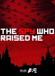 Watch The Spy Who Raised Me