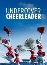 Watch Undercover Cheerleader