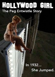 Watch Hollywood Girl: The Peg Entwistle Story