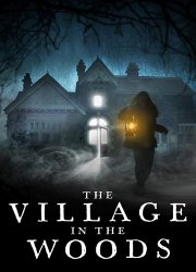 Watch The Village in the Woods
