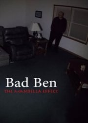 Watch Bad Ben - The Mandela Effect