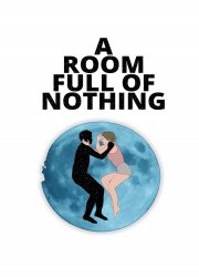 Watch A Room Full of Nothing