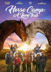 Watch Horse Camp: A Love Tail