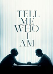 Watch Tell Me Who I Am