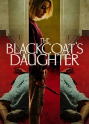 Watch The Blackcoat's Daughter