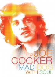 Joe Cocker: Mad Dog with Soul