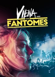 Watch Viena and the Fantomes