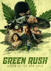 Watch Green Rush