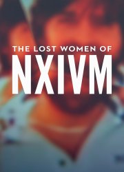 Watch The Lost Women of NXIVM