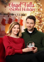 Watch Angel Falls: A Novel Holiday