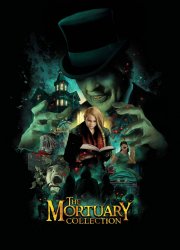 Watch The Mortuary Collection