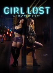 Watch Girl Lost: A Hollywood Story