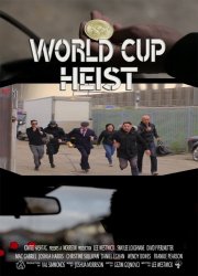 Watch World Cup Heist