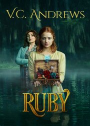 Watch V.C. Andrews' Ruby