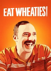 Watch Eat Wheaties!
