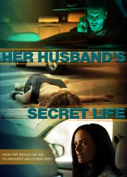 Watch Her Husband's Secret Life