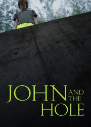 Watch John and the Hole