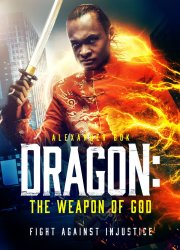 Watch Dragon: The Weapon of God