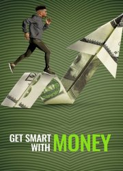 Watch Get Smart with Money