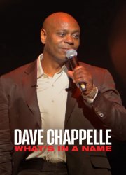 Watch Dave Chappelle: What's in a Name? 