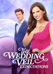 Watch The Wedding Veil Expectations