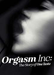 Watch Orgasm Inc: The Story of OneTaste