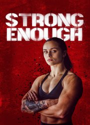 Watch Strong Enough