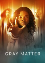 Watch Gray Matter