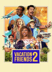 Watch Vacation Friends 2