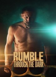 Watch Rumble Through the Dark