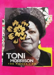 Watch Toni Morrison: The Pieces I Am