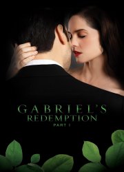 Watch Gabriel's Redemption: Part 1