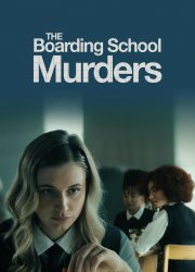 Watch The Boarding School Murders