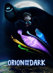 Watch Orion and the Dark