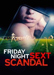 Watch Friday Night Sext Scandal