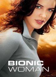 Watch Bionic Woman Season 1