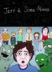 Watch Jeff & Some Aliens