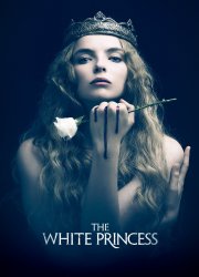 Watch The White Princess Season 1
