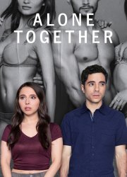 Watch Alone Together Season 1
