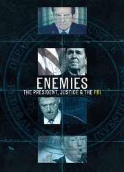 Watch Enemies: The President, Justice & The FBI